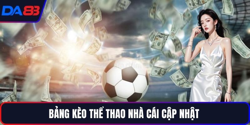 Bảng kèo Thể thao nhà cái cập nhật