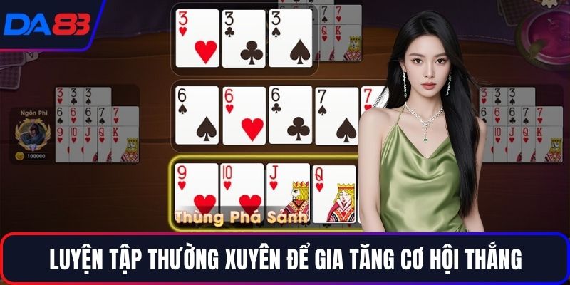 Luyện tập thường xuyên để gia tăng cơ hội thắng