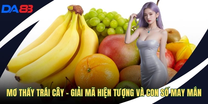 Mơ thấy trái cây