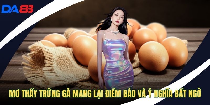 Mơ thấy trứng gà