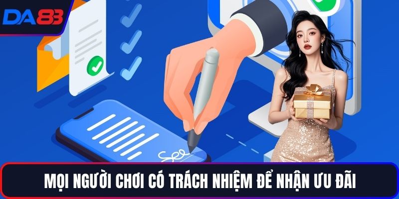 Mọi người chơi có trách nhiệm để nhận ưu đãi