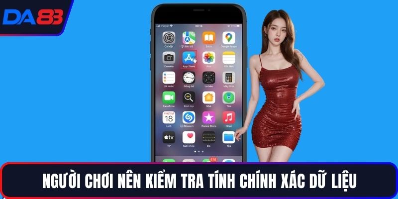 Người chơi nên kiểm tra tính chính xác dữ liệu