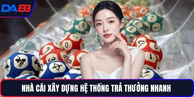 Nhà cái xây dựng hệ thống trả thưởng nhanh