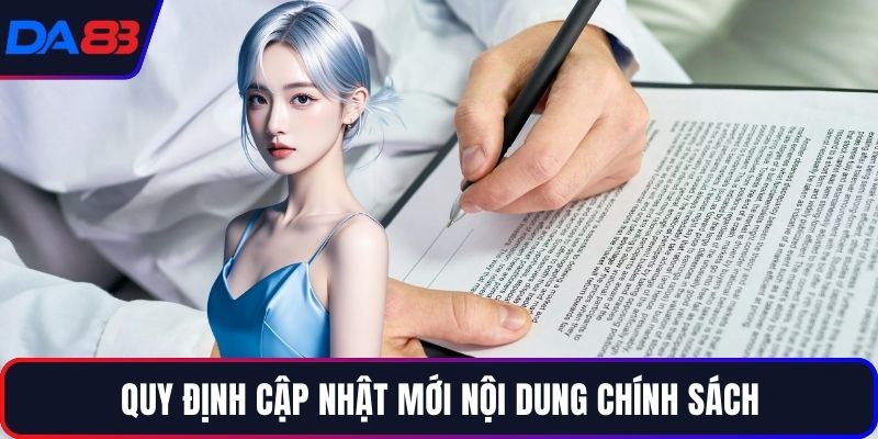 Quy định cập nhật mới nội dung chính sách